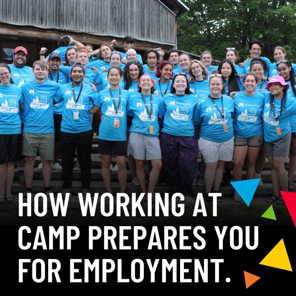 HOW WORKING AT CAMP PREPARES YOU FOR EMPLOYMENT - Moorelands Kids